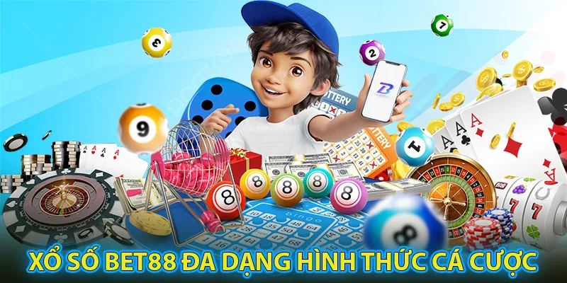 Sảnh xổ số BET88 cung cấp đa dạng hình thức cá cược cực hấp dẫn