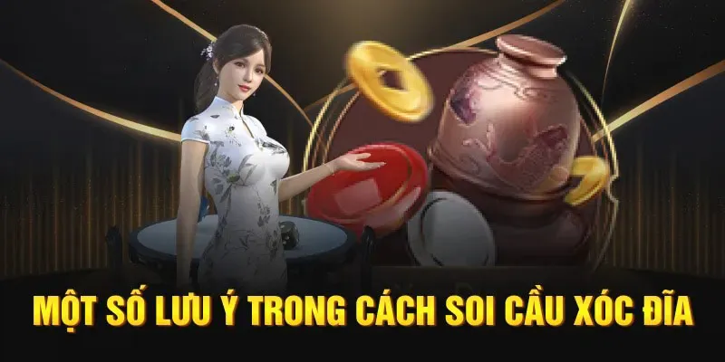 Lưu ý cần nắm rõ khi muốn tham gia soi cầu xóc đĩa hiệu quả